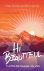 Hi Beautiful: A Letter For Someone You Love By Andy Painter, Bill Gaiennie Cover Image