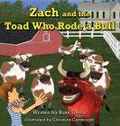 Zach and the Toad Who Rode a Bull By Russ Towne, Josh McGill Cover Image