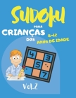 Sudoku para crianças dos 8 - 12 anos de idade: Sudoku Big Book for Sudoku enthusiasts - Para crianças de 8-12 anos e adultos - 300 grelhas 9x9 - Grand By Joe Lapeh Cover Image