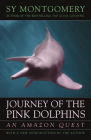 Journey of the Pink Dolphins: An Amazon Quest Cover Image