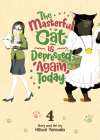 The Masterful Cat Is Depressed Again Today Vol. 4 By Hitsuji Yamada Cover Image