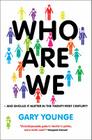 Who Are We-And Should It Matter in the 21st Century? By Gary Younge Cover Image