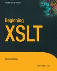 Beginning XSLT (Books for Professionals by Professionals the Expert's Voice) Cover Image