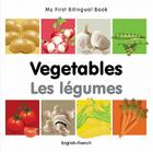 My First Bilingual Book–Vegetables (English–French) Cover Image