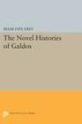 The Novel Histories of Galdos (Princeton Legacy Library #966) By Diane Faye Urey Cover Image
