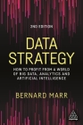 Data Strategy: How to Profit from a World of Big Data, Analytics and Artificial Intelligence Cover Image