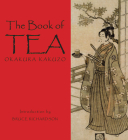 The Book of Tea By Okakura Kakuzo, Bruce Richardson (Introduction by) Cover Image