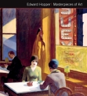 Edward Hopper Masterpieces of Art By Rosalind Ormiston Cover Image