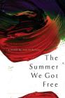 The Summer We Got Free By Mia McKenzie Cover Image