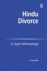 Hindu Divorce: A Legal Anthropology By Livia Holden Cover Image