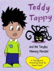 Teddy Tappy and the Tangley Memory Monster: A story to help children who have difficult memories By Sarah Naish Cover Image