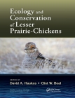 Ecology and Conservation of Lesser Prairie-Chickens (Studies in Avian Biology) Cover Image