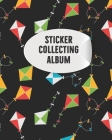 Sticker Collecting Album: My Activity Blank Sticker Storage Book and Sticker Collecting Album for Kids, Children, Boys & Girls and Organizing & By Lgxmah Dreams Publication Cover Image