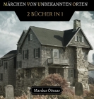 Märchen von Unbekannten Orten: 2 Bücher in 1 By Mardus Öösaar Cover Image