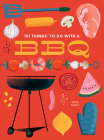 101 Things to Do with a Bbq, New Edition Cover Image
