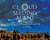 Cloud Seeding Agent: Collected Poems (2013-2019) By Xiaoyuan Yin, Shui Chen (Artist), Jun Wang (Artist) Cover Image