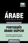 Vocabulário Português Brasileiro-Árabe - 5000 palavras: Árabe Egípcio Cover Image