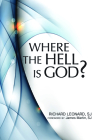 Where the Hell Is God? By Richard Leonard, James Martin (Foreword by) Cover Image