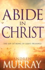 Abide in Christ By Andrew Murray Cover Image