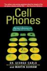 Cell Phones: Invisible Hazards in the Wireless Age By Dr. George Carlo, Martin Schram Cover Image