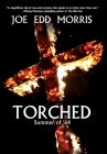 Torched: Summer of '64 By Joe Edd Morris Cover Image