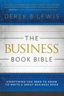 The Business Book Bible: Everything You Need to Know to Write a Great Business Book Cover Image