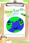 Dear Earth,: A Children's Story About The Positive Impact Of The Earth Cover Image