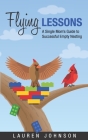 Flying Lessons: A Single Mom's Guide to Successful Empty Nesting By Lauren Johnson Cover Image