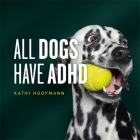 All Dogs Have ADHD Cover Image