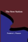 The New Nation By Frederic L. Paxson Cover Image