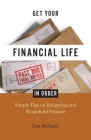 Get Your Financial Life in Order By Lisa Michaels Cover Image