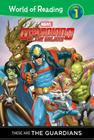 Guardians of the Galaxy: These Are the Guardians (World of Reading Level 1) By Clarissa Wong, Ron Lim (Illustrator), Marcelo Pinto (Illustrator) Cover Image