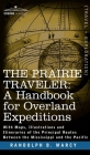 Prairie Traveler, a Handbook for Overland Expeditions By Randolph Barnes Marcy Cover Image