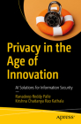 Privacy in the Age of Innovation: AI Solutions for Information Security Cover Image