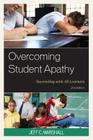 Overcoming Student Apathy: Succeeding with All Learners, 2nd Edition Cover Image