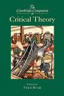 The Cambridge Companion to Critical Theory (Cambridge Companions to Philosophy) By Fred Rush (Editor) Cover Image