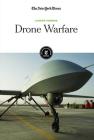 Drone Warfare By The New York Times Editorial Staff (Editor) Cover Image