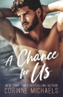 A Chance for Us By Corinne Michaels Cover Image