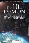 The 10th Demon: Children of the Bloodstone (Chronicles of Jonathan Steel #4) Cover Image