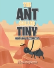 The Ant Called Tiny: How Long Is Eternity? By Miles Phillip Lewis Cover Image