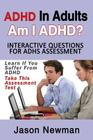 ADHD in Adults: Am I ADHD? Interactive Questions for ADHD Assessment: Learn If You Suffer from ADHD - Take This Assessment Test Cover Image