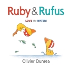 Ruby & Rufus (Gossie & Friends) By Olivier Dunrea, Olivier Dunrea (Illustrator) Cover Image