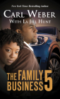 The Family Business 5 By Carl Weber, La Jill Hunt Cover Image