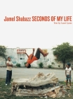 Seconds of My Life By Jamel Shabazz, Lauri Lyons (Contributions by) Cover Image