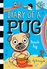 Beach Pug: A Branches Book (Diary of a Pug #10) By Kyla May, Kyla May (Illustrator) Cover Image