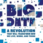 Big Data Lib/E: A Revolution That Will Transform How We Live, Work, and Think Cover Image