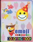 Emoji Coloring Book: A Big Coloring Activity Book with 100 Fun Emoji Coloring Pages for Kids, Boys and Girls (Perfect Gift for Emoji Lovers Cover Image