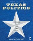 Texas Politics: Governing the Lone Star State By Calvin C. Jillson Cover Image