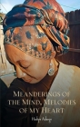Meanderings of the Mind, Melodies of My Heart By Hadiya Adaego Cover Image