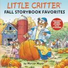 Little Critter Fall Storybook Favorites: Includes 7 Stories Plus Stickers! By Mercer Mayer, Mercer Mayer (Illustrator) Cover Image